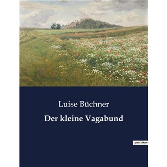 Der Kleine Vagabund! Eine Geschichte über Mut, Freundschaft und die Kunst des Taschendiebstahls!