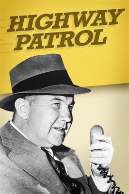  Highway Patrol,  Actiongeladene Abenteuer auf den Straßen Amerikas mit Broderick Crawford!